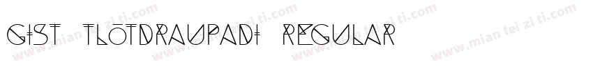 GIST-TLOTDraupadi Regular字体转换